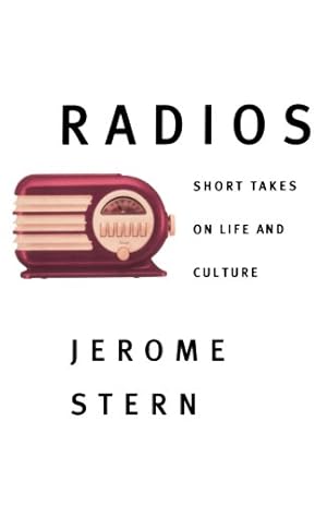 Imagen del vendedor de Radios: Short Takes on Life and Culture by Stern, Jerome [Paperback ] a la venta por booksXpress