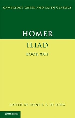 Immagine del venditore per Homer: Iliad Book 22 (Cambridge Greek and Latin Classics) by Homer [Hardcover ] venduto da booksXpress