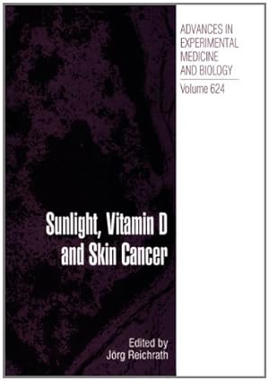 Immagine del venditore per Sunlight, Vitamin D and Skin Cancer (Advances in Experimental Medicine and Biology) [Paperback ] venduto da booksXpress