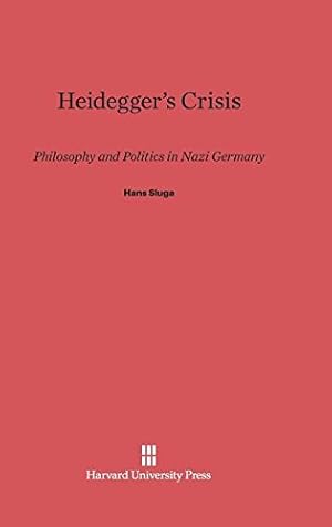 Bild des Verkufers fr Heidegger's Crisis by Sluga, Hans [Hardcover ] zum Verkauf von booksXpress