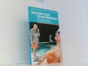 Bild des Verkufers fr Schlank Sexy Selbstbewusst: Das Erfolgsprogramm fr einen schnen Krper zum Verkauf von Book Broker