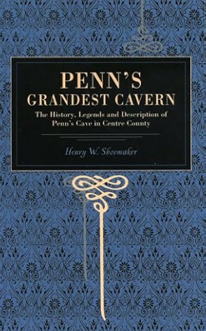 Immagine del venditore per Penn's Grandest Cavern: The History, Legends and Description of Penn's Cave in Centre County (Metalmark) by Shoemaker, Henry W. [Paperback ] venduto da booksXpress