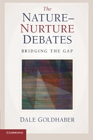 Bild des Verkufers fr The Nature-Nurture Debates: Bridging the Gap by Goldhaber, Dale [Paperback ] zum Verkauf von booksXpress