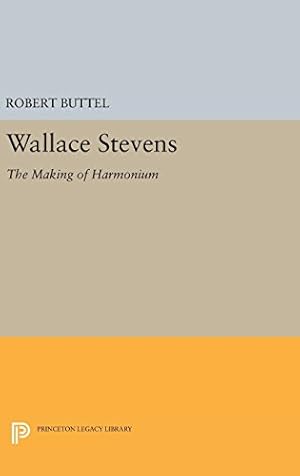 Bild des Verkufers fr Wallace Stevens: The Making of Harmonium (Princeton Legacy Library) [Hardcover ] zum Verkauf von booksXpress