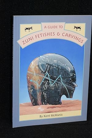 Seller image for A Guide to Zuni Fetishes and Carvings for sale by Books by White/Walnut Valley Books