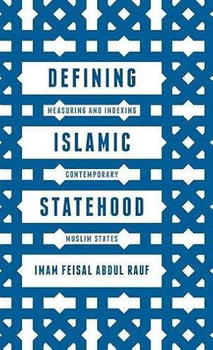 Seller image for Defining Islamic Statehood: Measuring and Indexing Contemporary Muslim States by Abdul Rauf, Imam Feisal [Hardcover ] for sale by booksXpress