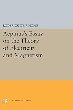 Bild des Verkufers fr Aepinus's Essay on the Theory of Electricity and Magnetism (Princeton Legacy Library) by Home, Roderick Weir [Paperback ] zum Verkauf von booksXpress