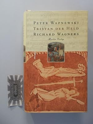 Tristan der Held Richard Wagners.