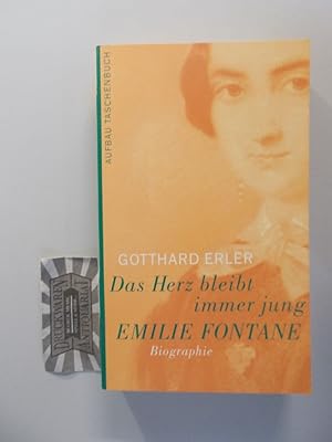 Bild des Verkufers fr Das Herz bleibt immer jung. Emilie Fontane. Biographie. zum Verkauf von Druckwaren Antiquariat