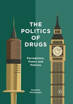 Seller image for The Politics of Drugs: Perceptions, Power and Policies by MacGregor, Susanne [Paperback ] for sale by booksXpress