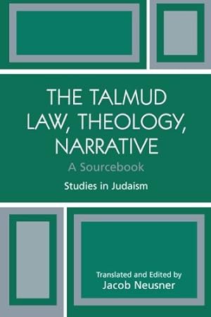 Seller image for The Talmud Law, Theology, Narrative: A Sourcebook (Studies in Judaism) [Paperback ] for sale by booksXpress