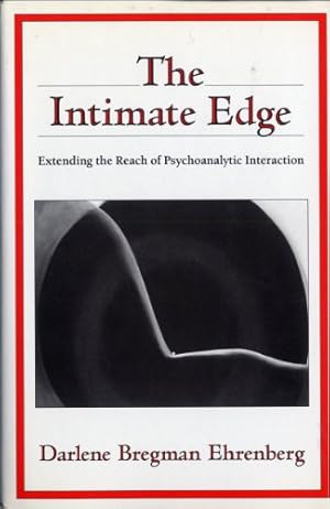 Seller image for The Intimate Edge: Extending the Reach of Psychoanalytic Interaction by Ehrenberg, Darlene Bregman [Paperback ] for sale by booksXpress