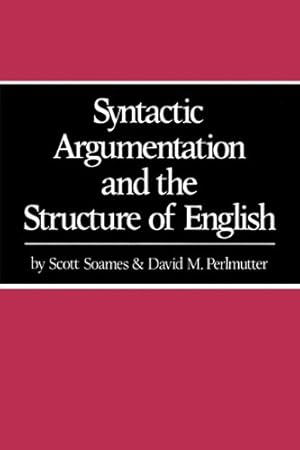 Image du vendeur pour Syntactic Argumentation and the Structure of English by Soames, Scott, Perlmutter, David M. [Paperback ] mis en vente par booksXpress