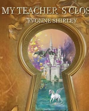 Imagen del vendedor de My Teacher's Closet by Shirley, Yvonne [Hardcover ] a la venta por booksXpress