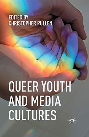 Seller image for Queer Youth and Media Cultures by Pullen, Christopher [Paperback ] for sale by booksXpress