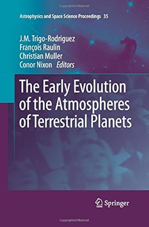 Seller image for The Early Evolution of the Atmospheres of Terrestrial Planets (Astrophysics and Space Science Proceedings) [Paperback ] for sale by booksXpress