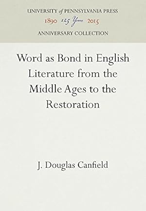 Seller image for Word as Bond in English Literature from the Middle Ages to the Restoration by Canfield, J. Douglas [Hardcover ] for sale by booksXpress