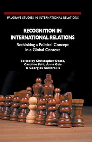 Seller image for Recognition in International Relations: Rethinking a Political Concept in a Global Context (Palgrave Studies in International Relations) [Paperback ] for sale by booksXpress