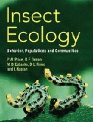 Seller image for Insect Ecology: Behavior, Populations and Communities by Price, Peter W., Denno, Robert F., Eubanks, Micky D., Finke, Deborah L., Kaplan, Ian [Hardcover ] for sale by booksXpress