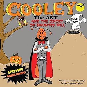 Seller image for Cooley the Ant and The Ghost of Haunted Hill (Middle English Edition) by Allen, James Spoaty [Paperback ] for sale by booksXpress