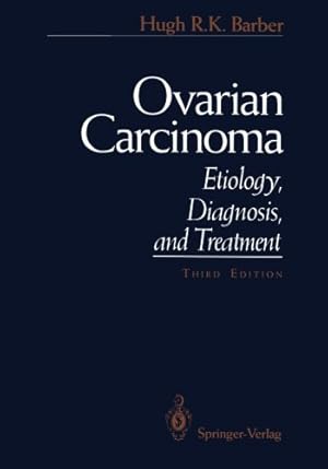 Seller image for Ovarian Carcinoma: Etiology, Diagnosis, and Treatment by Barber, Hugh R.K. [Paperback ] for sale by booksXpress