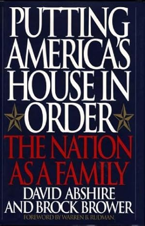 Seller image for Putting America's House in Order: The Nation as a Family by Abshire, David, Brower, Brock [Hardcover ] for sale by booksXpress