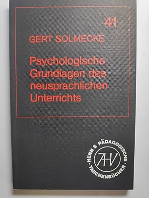 Psychologische Grundlagen des neusprachlichen Unterrichts : eine Einführung. Henns pädagogische T...