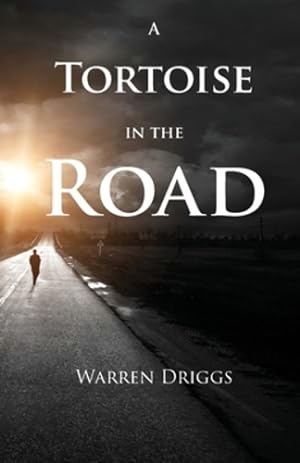 Seller image for A Tortoise in the Road by Driggs, Warren [Paperback ] for sale by booksXpress