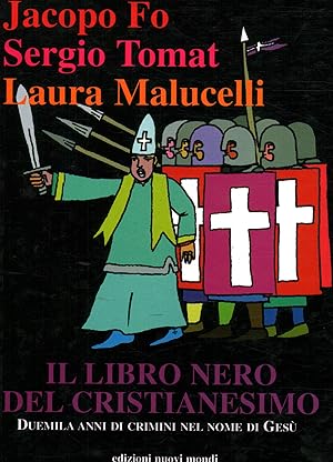 Seller image for Il libro nero del Cristianesimo for sale by Di Mano in Mano Soc. Coop