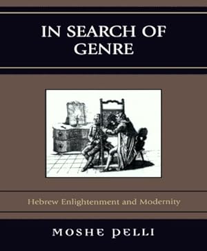 Image du vendeur pour In Search of Genre: Hebrew Enlightenment and Modernity by Pelli, Moshe [Paperback ] mis en vente par booksXpress