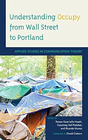 Bild des Verkufers fr Understanding Occupy from Wall Street to Portland: Applied Studies in Communication Theory [Paperback ] zum Verkauf von booksXpress