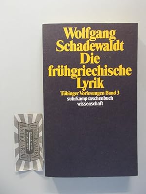 Image du vendeur pour Tbinger Vorlesungen. Band 3: Die frhgriechische Lyrik. (Suhrkamp-Taschenbuch Wissenschaft 783). mis en vente par Druckwaren Antiquariat