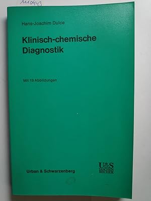 Klinisch-chemische Diagnostik : Eine Anleitung f. Studenten, techn. Assistentinnen u. Arzte.