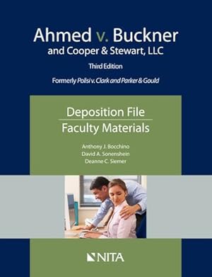 Seller image for Ahmed v. Buckner and Cooper & Stewart, LLC: Deposition File, Faculty Materials (NITA) by Bocchino, Anthony J., Sonenshein, David A., Sonenshein, David A. [Paperback ] for sale by booksXpress
