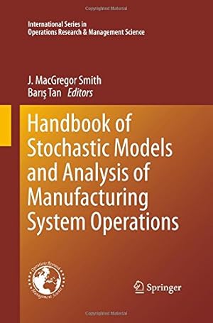 Imagen del vendedor de Handbook of Stochastic Models and Analysis of Manufacturing System Operations (International Series in Operations Research & Management Science) [Paperback ] a la venta por booksXpress