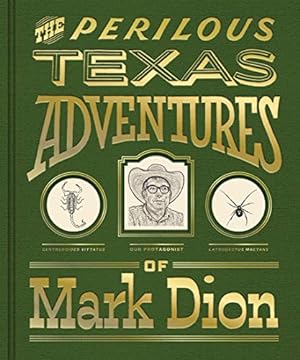 Seller image for The Perilous Texas Adventures of Mark Dion by Dion, Mark, Adler, Margaret C. [Hardcover ] for sale by booksXpress