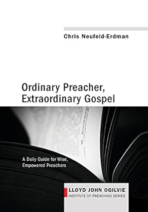 Immagine del venditore per Ordinary Preacher, Extraordinary Gospel by Neufeld-Erdman, Chris [Hardcover ] venduto da booksXpress
