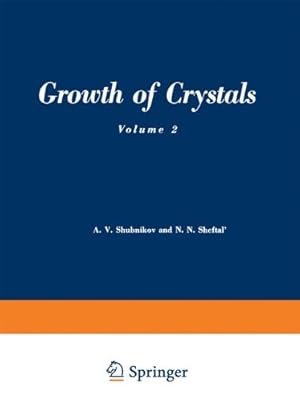 Seller image for Growth of Crystals: Volume 2 by Shubnikov, A. V., Sheftal', N. N. [Paperback ] for sale by booksXpress