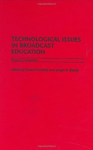 Imagen del vendedor de Technological Issues in Broadcast Education: Critical Challenges [Hardcover ] a la venta por booksXpress