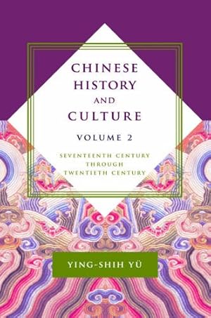 Immagine del venditore per Chinese History and Culture: Seventeenth Century Through Twentieth Century (Masters of Chinese Studies) by Yü, Ying-shih [Hardcover ] venduto da booksXpress