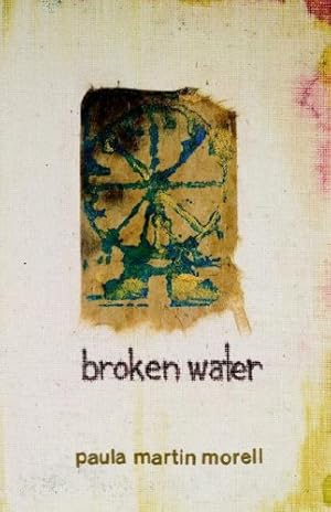 Seller image for broken water by Morell, Paula M [Paperback ] for sale by booksXpress