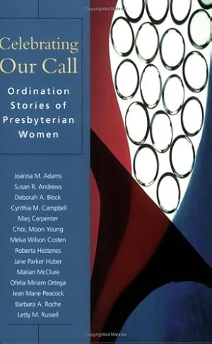 Imagen del vendedor de Celebrating Our Call: Ordination Stories of Presbyterian Women [Paperback ] a la venta por booksXpress