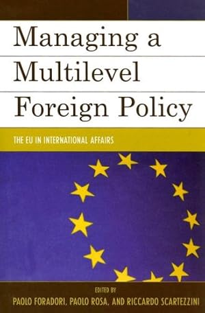 Imagen del vendedor de Managing a Multilevel Foreign Policy: The EU in International Affairs [Hardcover ] a la venta por booksXpress