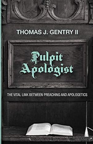 Seller image for Pulpit Apologist: The Vital Link between Preaching and Apologetics [Soft Cover ] for sale by booksXpress