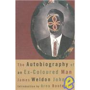 Seller image for James Weldon Johnson : The Autobiography of an Ex-Colored Man for sale by eCampus