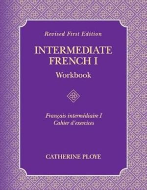 Seller image for Intermediate French I Workbook by Ploye, Catherine [Paperback ] for sale by booksXpress