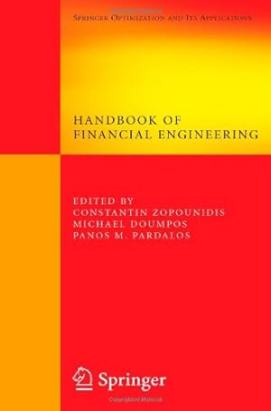 Image du vendeur pour Handbook of Financial Engineering (Springer Optimization and Its Applications) [Hardcover ] mis en vente par booksXpress
