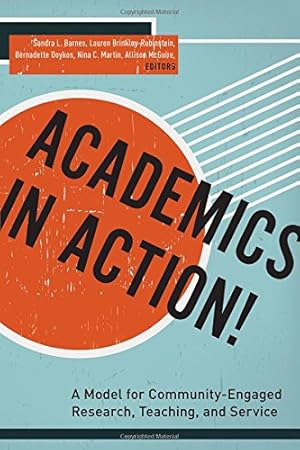 Seller image for Academics in Action!: A Model for Community-Engaged Research, Teaching, and Service by Brinkley-Rubinstein, Lauren, Doykos, Bernadette, Martin, Nina C., McGuire, Alison [Hardcover ] for sale by booksXpress