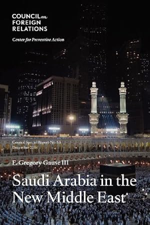 Immagine del venditore per Saudi Arabia in the New Middle East: Council Special Report by Gause III, F. Gregory [Paperback ] venduto da booksXpress