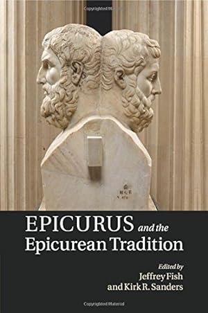 Image du vendeur pour Epicurus and the Epicurean Tradition by Fish, Jeffrey [Paperback ] mis en vente par booksXpress